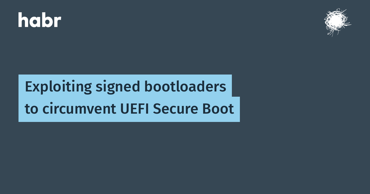 Exploiting Signed Bootloaders To Circumvent Uefi Secure Boot - 