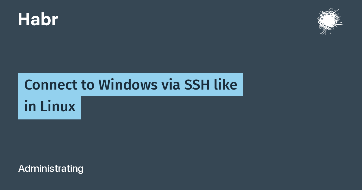 Connect To Windows Via SSH Like In Linux   23f5eb61f90ac0a1db6be9d6c9d006c3